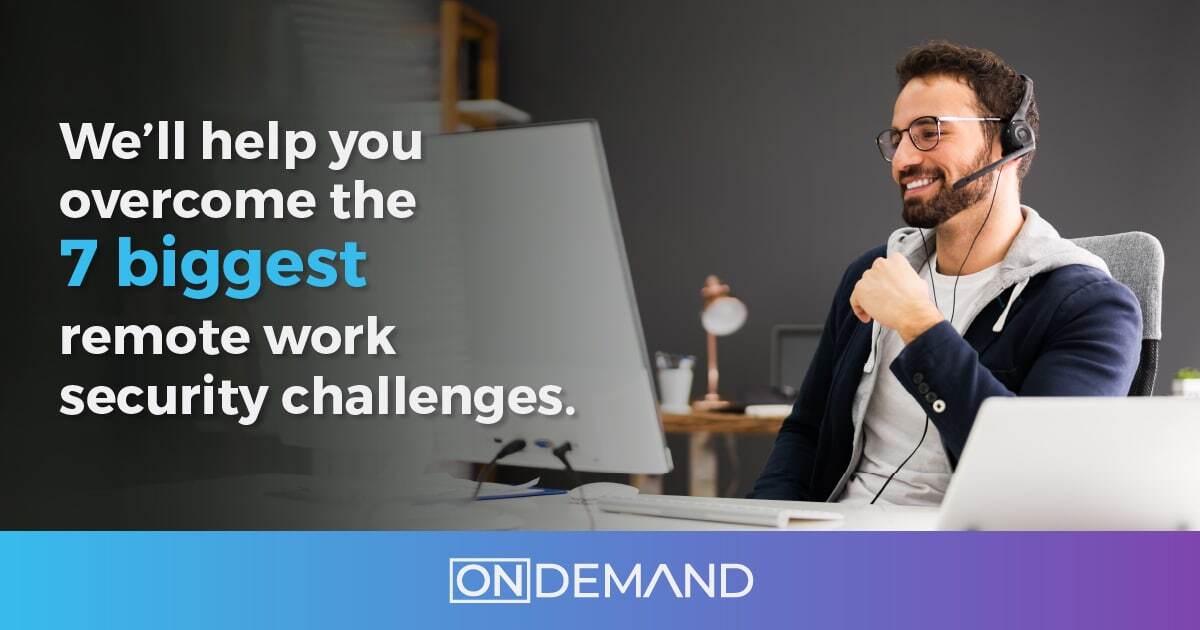 7 Remote Work Security Challenges and How to Overcome Them